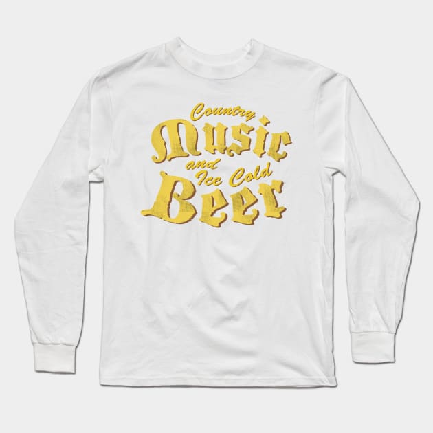 Country Music and Beer Funny Musicians Gifts Long Sleeve T-Shirt by chrizy1688